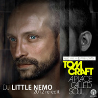 Tomcraft feat. Mr V &amp; Miss Patty - A Pace Called Soul (Dj Little Nemo 2012 Re-Edit) by DJ Little Nemo