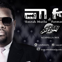 Fatman Scoop - Let's Go ( Emrah Mutlu Acapella Mix ) PROMO by Emrah Mutlu