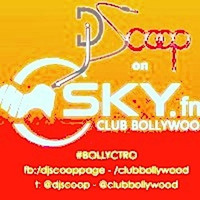 DJ Scoops Bollyctro Ep.5 n Sky.Fm ClubBollywood by DJ Scoop
