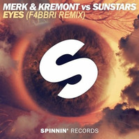 Merk &amp; Kremont vs Sunstars - Eyes (F4BBRI Remix) by F4BBRI