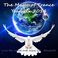The Magic of Trance Yearmix 2014 by AlexdaDJ