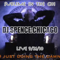 SPENCE:CHICAGO - SUBLIME in the CHI - LIVE (9/21/10) by Spence (Chicago)