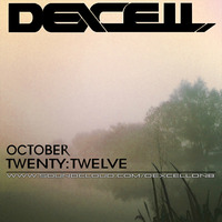 Dexcell - October Twenty Twelve Mix by Dexcell