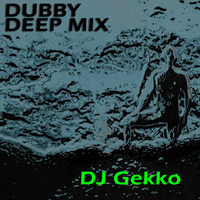 Dubby Deep Mix 2013 (JGekko´s Fav´s 002) by jgekko
