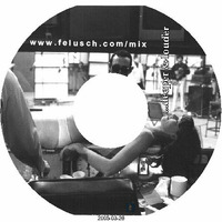 Bodo Felusch - Deeper N Louder-Mix - [2005-03-26] by Bodo Felusch