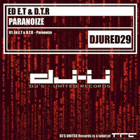 Ed E.T & D.T.R - Paranoize by Ed E.T & D.T.R