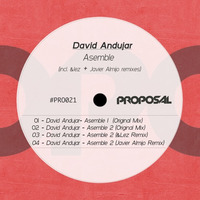 David Andujar - Asemble 2 (Original  Mix) by Proposal