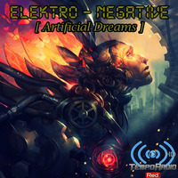 Elektro - Negative [ Artificial Dreams  ] by Elektro -  Negative