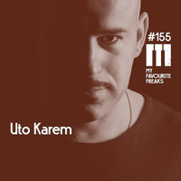 My Favourite Freaks Podcast # 155 Uto Karem by My Favourite Freaks
