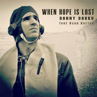 Danny Darko - When Hope Is Lost feat Ryan Koriya ( S5E Remix ) by S5E