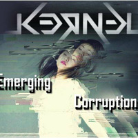 K3RN3L - Emerging Corruption by K3RN3L