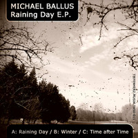 Michael Ballus - Raining Day EP - Tiefenherz Musik TH50-011 by Tiefen Herz