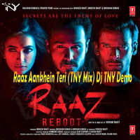 Raaz Aankhein Teri (TNY Mix) Dj TNY Demo by Dj TNY