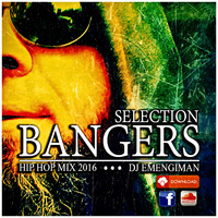 DJ EMENGIMAN - SELECTION BANGERS mix 2016 by DJ Emengiman