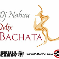 Dj Nahuu - Mix Bachata ( Junio 2014 ) by Dj Nahuu Peru ®