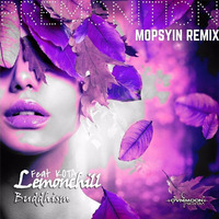 Lemonchill Feat. Kota - Premonition (Mopsyin Remix) by Mopsyin