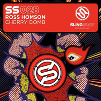 Ross Homson - Cherry Bomb (Slingshot Recordings) by Ross Homson