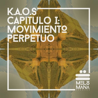 K.A.O.S - Modelo Macho (Original Mix) by Melomana