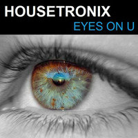 (FREE) Housetronix - Eyes On U (Radio Edit) by Alik Leto