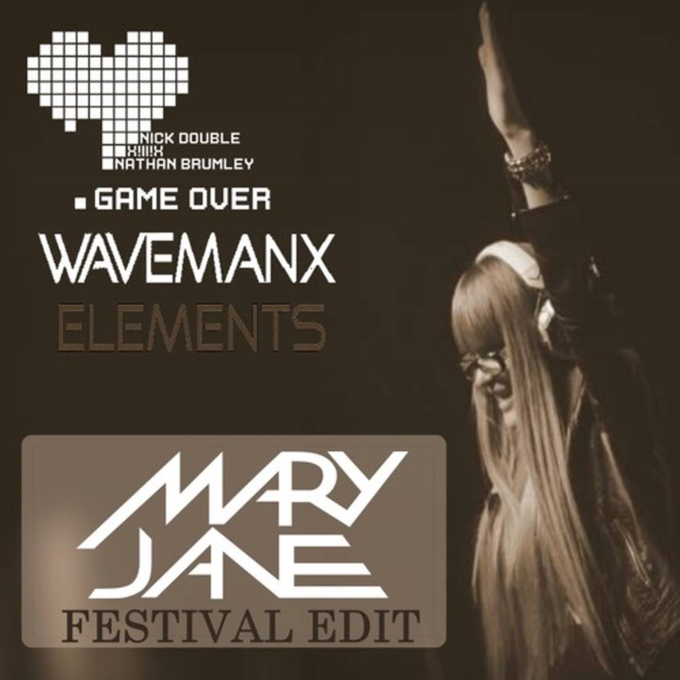 Nick Double & X!ll!X Ft. Nathan Brumley, Wavemanx - Game Over (DJ Mary Jane Festival Edit) episode artwork
