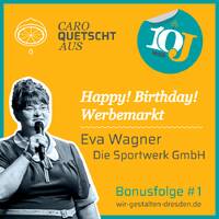Bonusfolge: Happy Birthday Werbemarkt – Eva Wagner (Die Sportwerk GmbH) by Caro quetscht aus