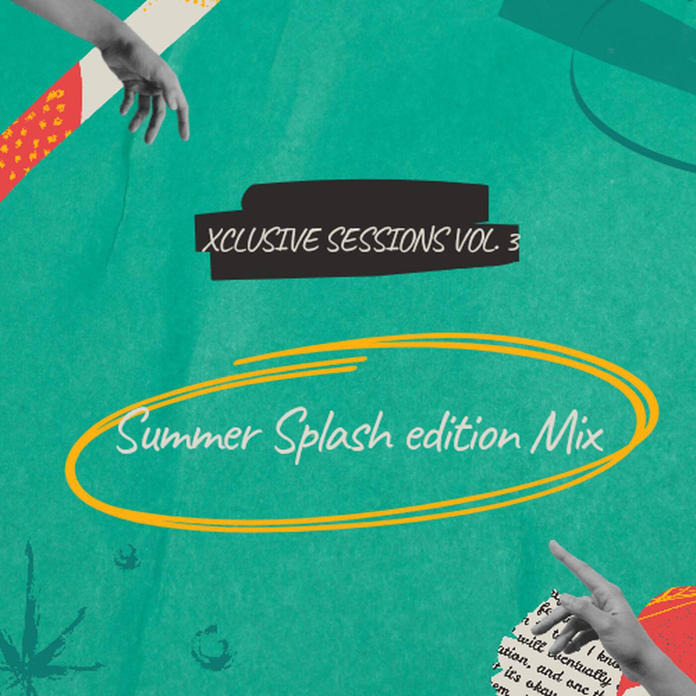 Xclusive Sessions Vol. 3 (Summer Splash Edition Mix)
