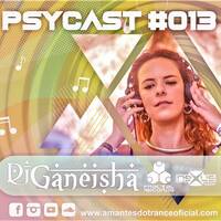 🎧 Psycast Amantes do Trance ૐ SET #013 Ganeisha by DjGaneisha