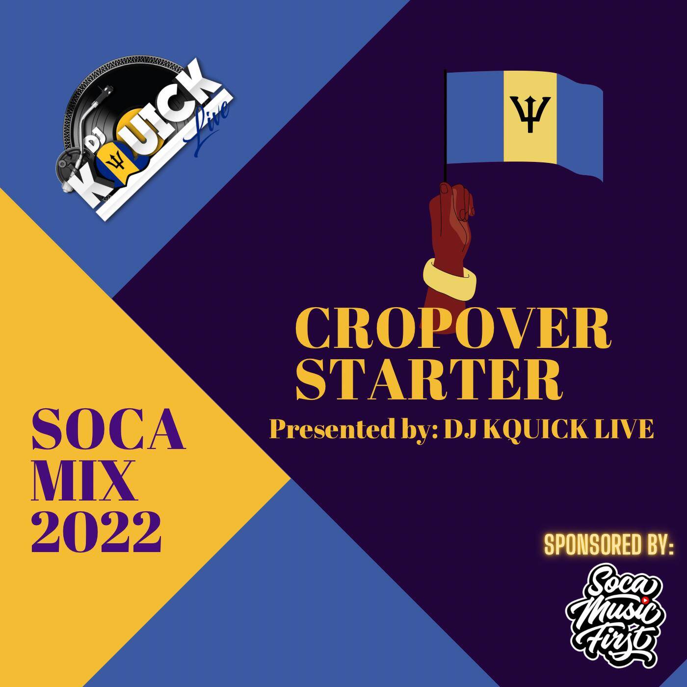 CROPOVER STARTER SOCA MIX (2022) Presented By DjKquickLive episode artwork