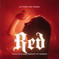 𝗗𝗝 𝗧𝘅𝗮𝗽𝘂 𝗮𝗸𝗮 𝗩𝗜𝗢𝗤𝗨𝗘 ♥️ RED • No Blue Monday (𝑰𝒅𝒐𝒊𝒂 25𝒕𝒉 𝑨𝒏𝒏𝒊𝒗𝒆𝒓𝒔𝒂𝒓𝒚 𝒐𝒇 𝑭𝒓𝒊𝒆𝒏𝒅𝒔) [19-01-2026] ♥️ by Dj Txapu