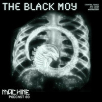 MACHINE 03 ::: The Black Moy by Marc Chapard