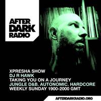 R Hawk - Xpresha Show on After Dark Radio - 14 Jun 2026 [Drum &amp; Bass / Jungle] by DJ R-Hawk