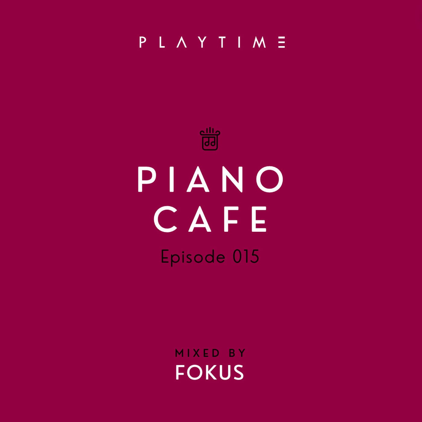 PIANO CAFE - 015 - Mixed By FOKUS - Amapiano | PLAYTIME