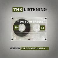 The Listening - Da Bush Babees.2023 by Hamza 21