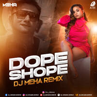 Dope Shope (Remix) - DJ Meha by All Indian DJs Drive