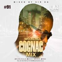 Weekend Cognac Mix, Sir KG Selections #91 by SIR KG Official
