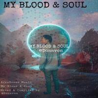 @Donavon - My Blood &amp; Soul by @Donavon