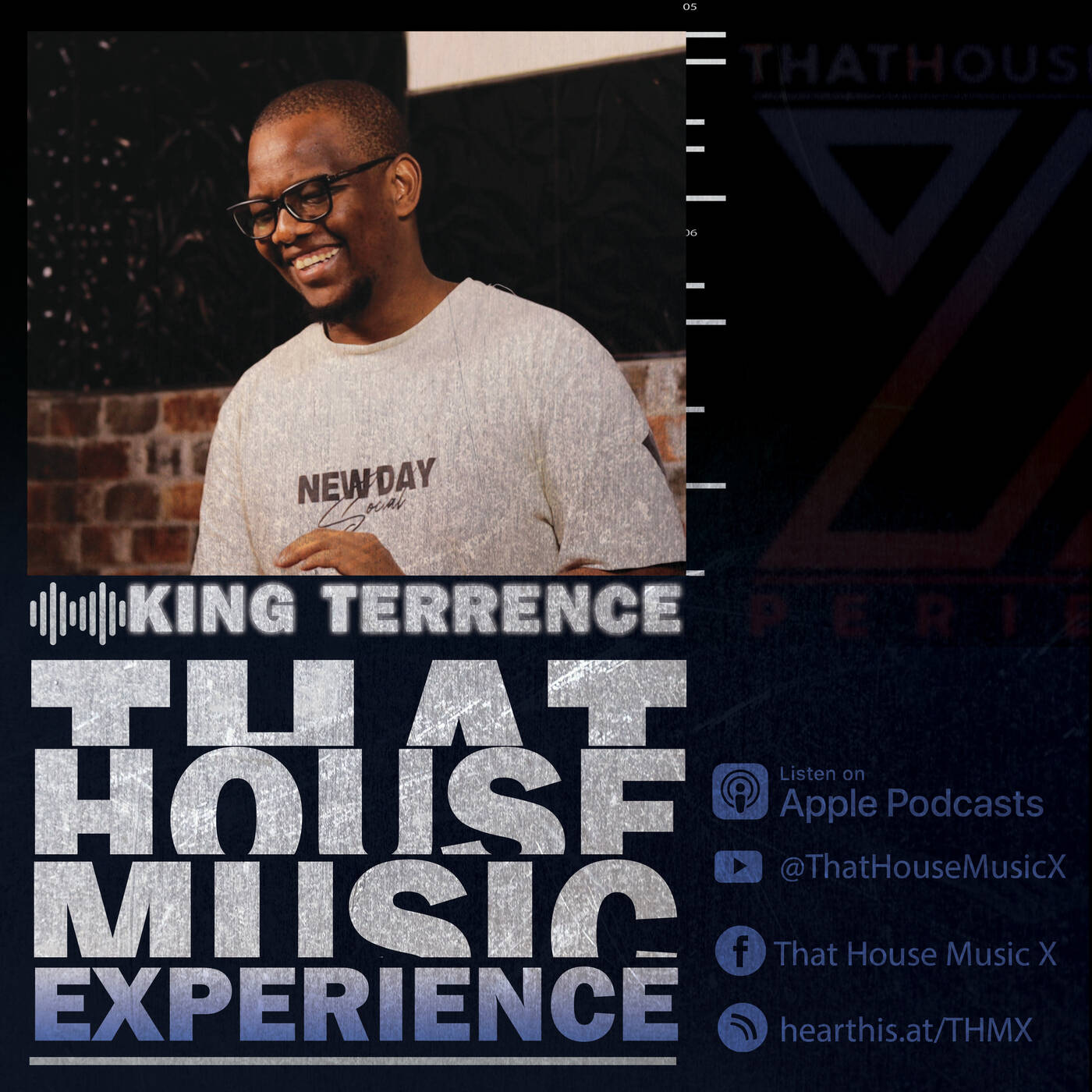 That House Music Experience  - King Terrence x19 episode artwork