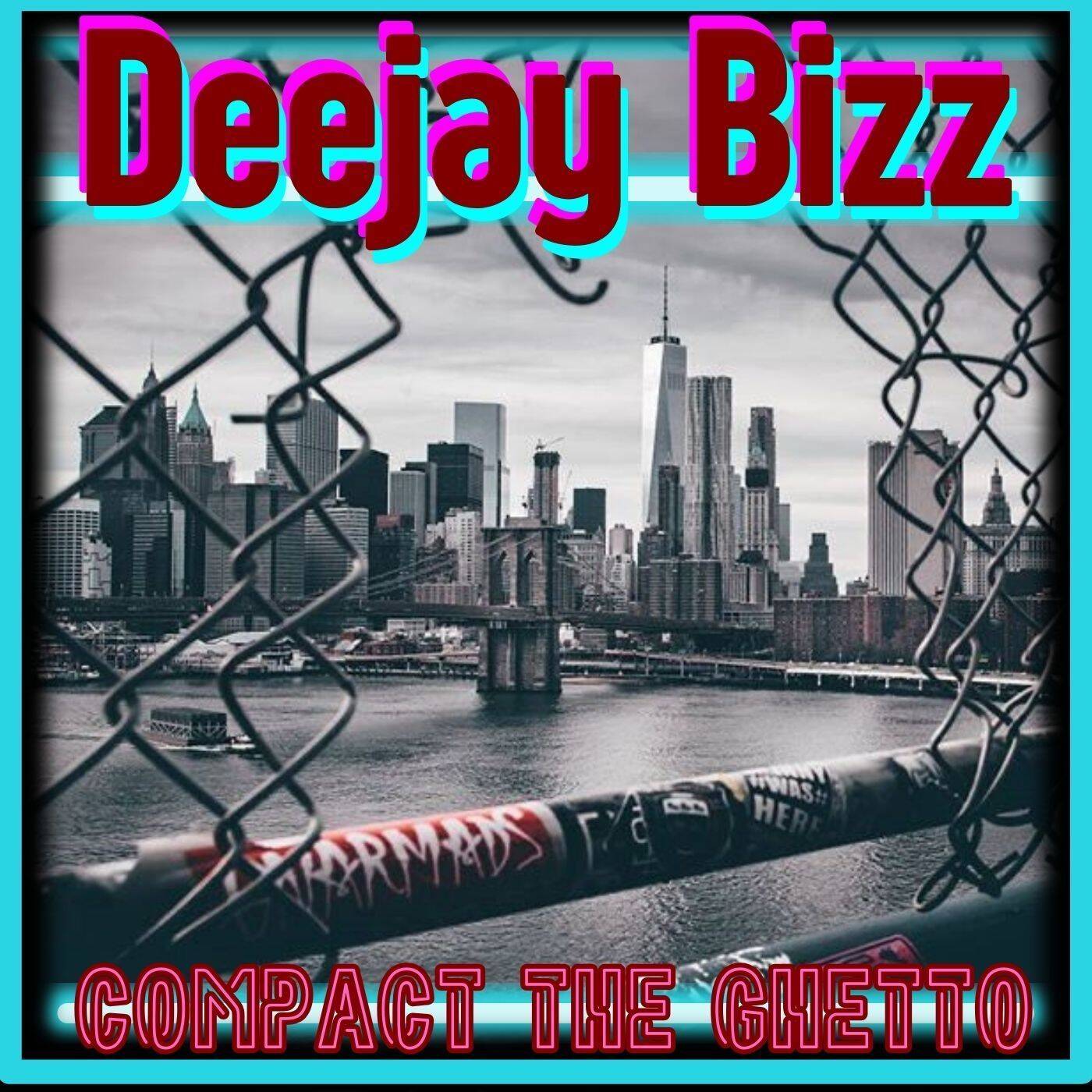 Deejay Bizz - Compact the Ghetto _Bass,HILL,edit episode artwork