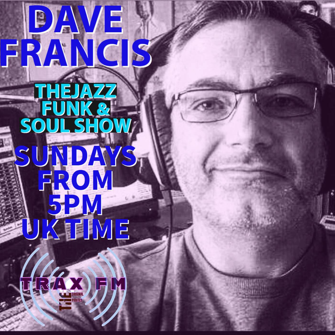 Dave Francis & The Jazz Funk & Soul Show Replay On www.traxfm.org - 7th May 2023 episode artwork