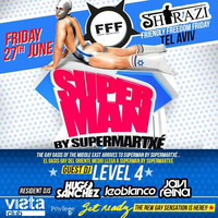 SuperMan By Supermartxé presents FFF Shirazi Tel Aviv by Asaf Dolev