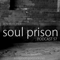 Ben-Butcher - Soul Prison Podcast #57 by Soul Prison