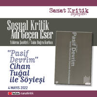 #3 Cihan Tuğal - "Pasif Devrim-İslami Muhalefetin Düzenle Bütünleşmesi" by Sanat Kritik