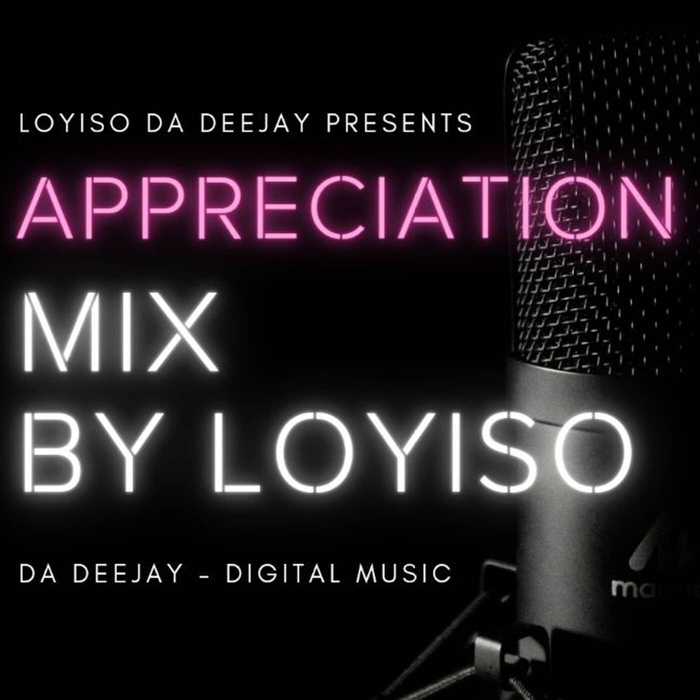 Appreciation Mix By Loyiso Da Deejay episode artwork