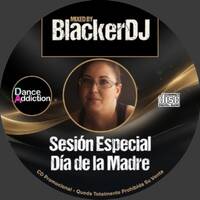 BlackerDJ - Sesion Especial Dia de la Madre by Blacker Deejay