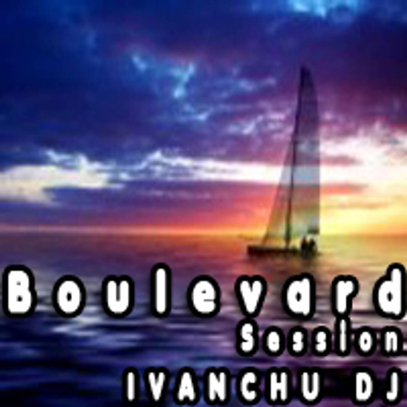 Boulevard Session @ Ivanchu Dj episode artwork