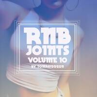 RnB Joints Volume 10 mixed by Tomagiddeon by Tom A. Giddeon