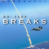 NU-JAZZ BREAKS by BOMBSHELL