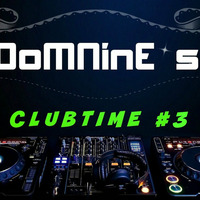 DoMNinE`s CLUBTIME #3 by DoMNinE