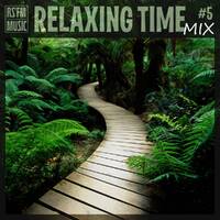 Relaxing Time Mix #5 by RS'FM Music