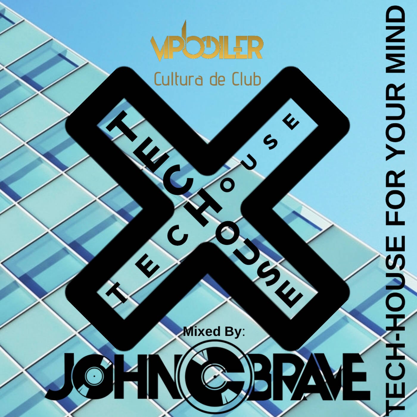 01 TECH HOUSE FOR YOUR MIND BY JOHN C BRAVE episode artwork